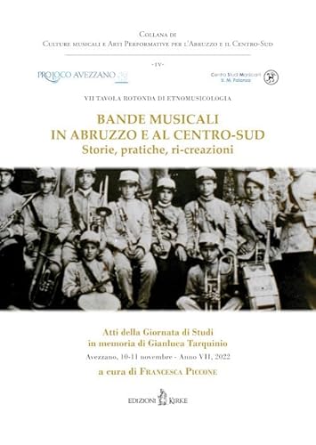 Bande Musicali In Abruzzo E Al Centro-Sud. Storie, Pratiche, Ri-Creazioni
