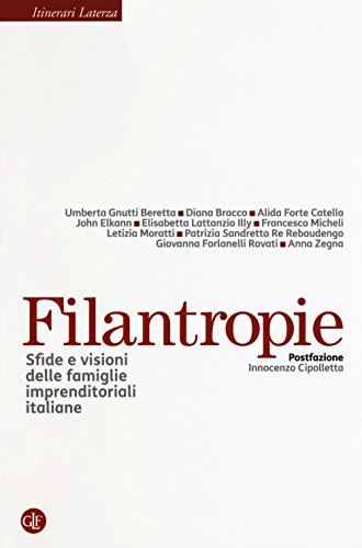 Filantropie. Sfide E Visioni Delle Famiglie Imprenditoriali Italiane