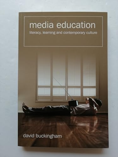 Media Education: Literacy, Learning And Contemporary Culture