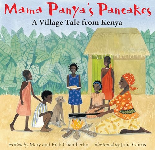 Mama Panya'S Pancakes: A Village Tale From Kenya