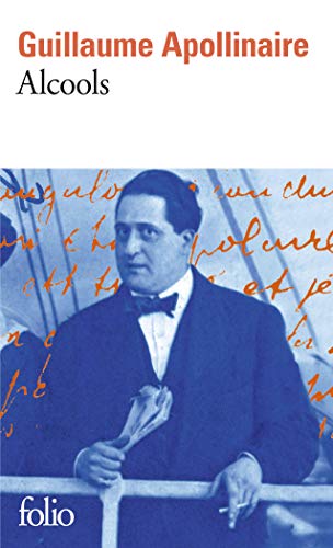 Alcools [Lingua Francese]: Précédé De Guillaume Apollinaire De Paul Léautaud