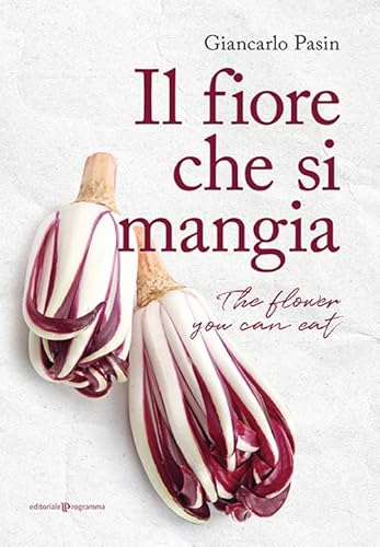 Il Fiore Che Si Mangia-The Flower You Can Eat