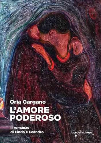 L'Amore Poderoso. Il Romanzo Di Linda E Leandro