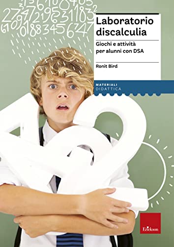 Laboratorio Discalculia. Giochi E Attività Per Alunni Con Dsa