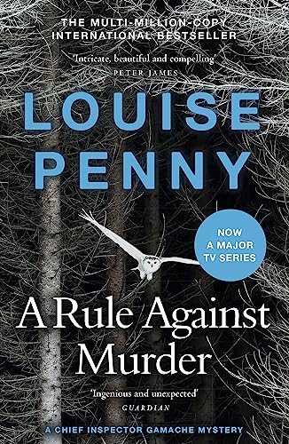 A Rule Against Murder: (A Chief Inspector Gamache Mystery Book 4)