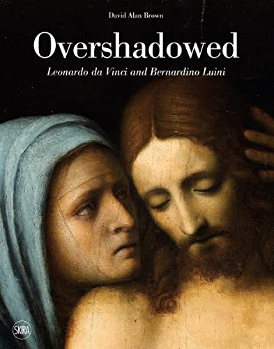 Overshadowed: Leonardo Da Vinci And Bernardino Luini