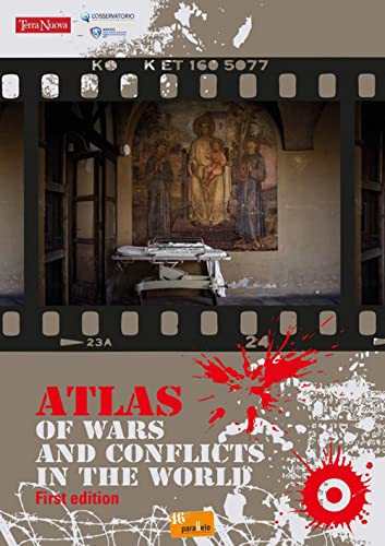 Atlas Of Wars And Conflits In The World