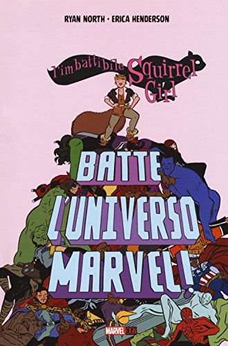 L'Imbattibile Squirrel Girl Batte L'Universo Marvel