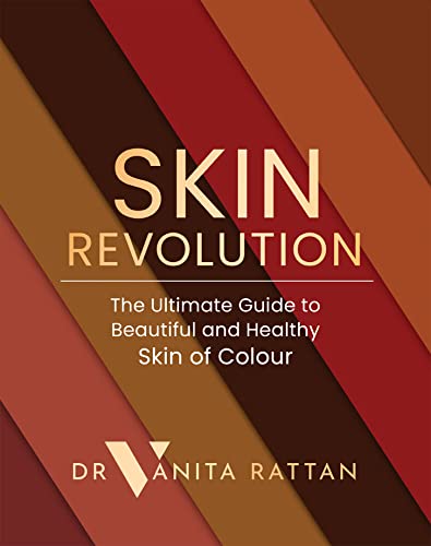 Skin Revolution: The Ultimate Guide To Beautiful And Healthy Skin Of Colour