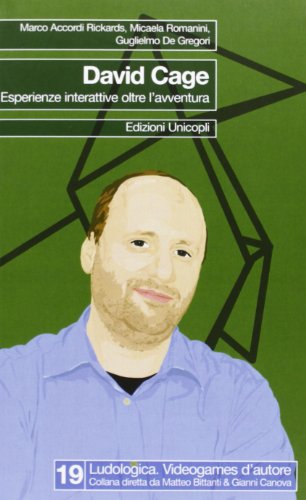 David Cage. Esperienze Interattive Oltre L'Avventura