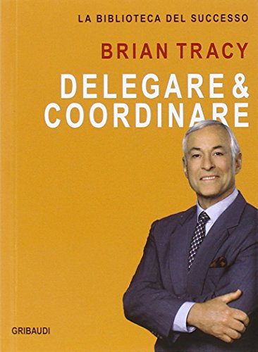 Delegare & Coordinare