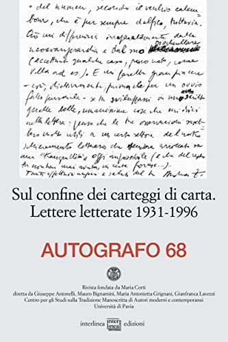 Sul Confine Dei Carteggi Di Carta. Lettere Letterate 1931-1996