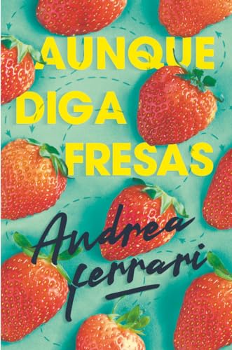 Aunque Diga Fresas: 368