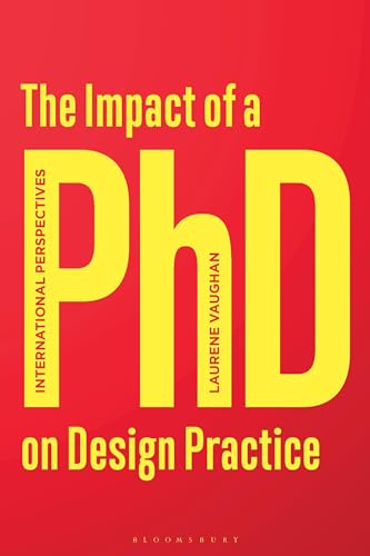 The Impact Of A Phd On Design Practice: International Perspectives