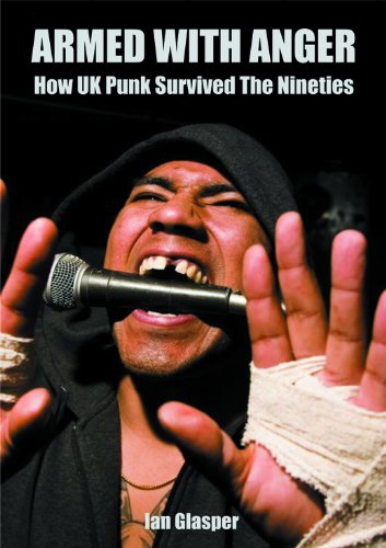 Armed With Anger: How Uk Punk Survived The Nineties