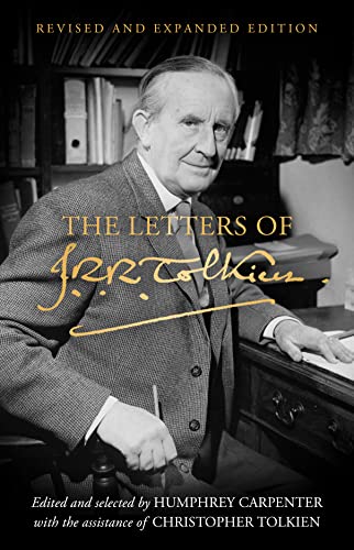 The Letters Of J. R. R. Tolkien: Revised And Expanded Edition