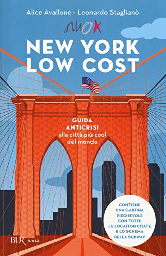 New York Low Cost. Guida Anticrisi Alla Città Più Cool Del Mondo. Con Cartina