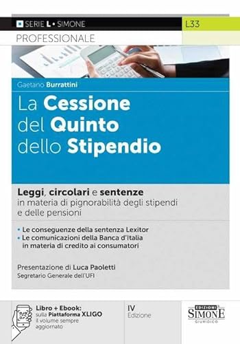 La Cessione Del Quinto Dello Stipendio. Leggi, Circolari E Sentenze In Materia Di Pignorabilità Degli Stipendi E Delle Pensioni. Con E-Book