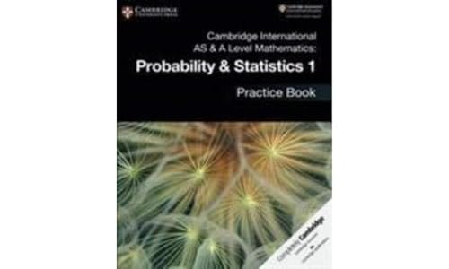 Cambridge International As & A Level Mathematics: Probability & Statistics 1 Practice Book [Lingua Inglese]: Vol. 1