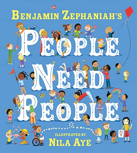 People Need People: The Award Winning Picture Book Poem From Legendary Poet Benjamin Zephaniah