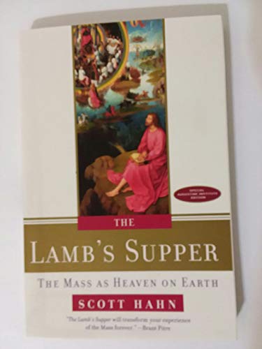 The Lamb'S Supper: The Mass As Heaven On Earth