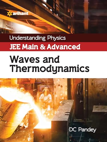 Understanding Physics Jee Main And Advanced Waves And Thermodynamics 2023-24