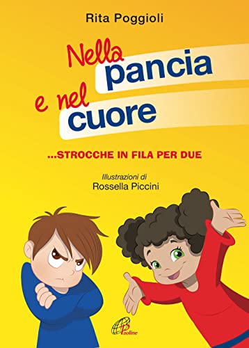 Nella Pancia E Nel Cuore. Emozioni In Fila Per Due. Ediz. Illustrata