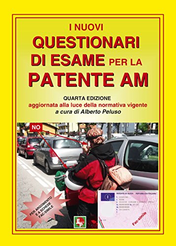I Nuovi Questionari Di Esame Per La Patente Am