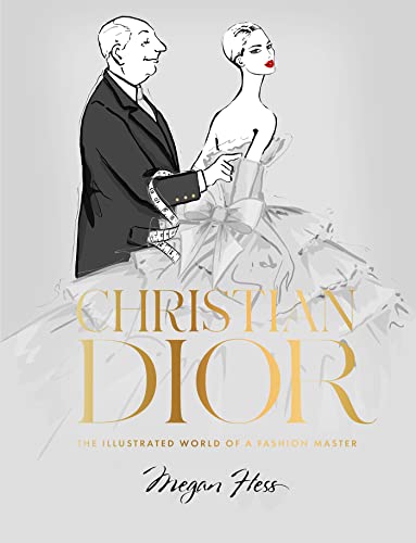 Christian Dior: The Illustrated World Of A Fashion Master