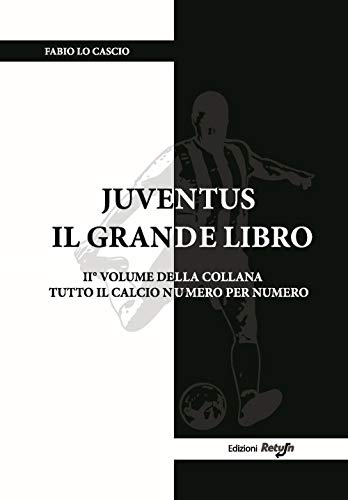 Juventus Il Grande Libro