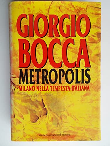 Metropolis. Milano E La Rivoluzione Italiana