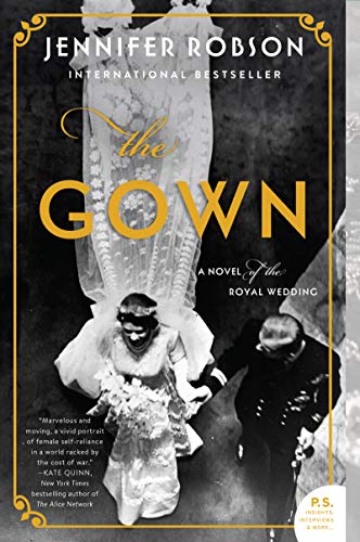 The Gown: A Novel Of The Royal Wedding