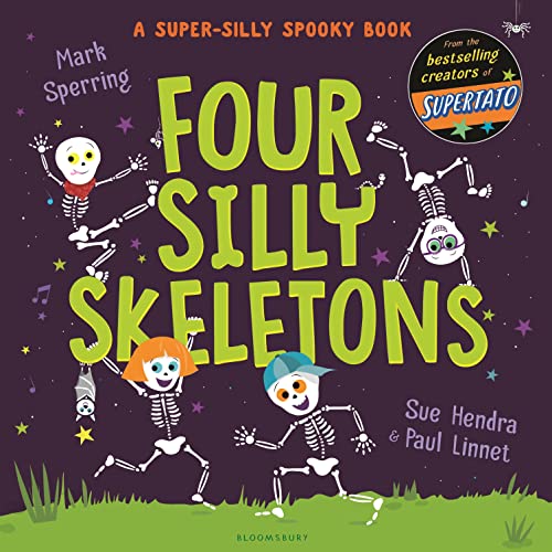 Four Silly Skeletons: The Perfect Picture Book For Halloween!