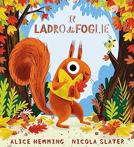 Il Ladro Di Foglie. Ediz. A Colori