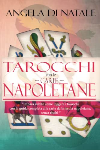 I Tarocchi Con Le Carte Napoletane
