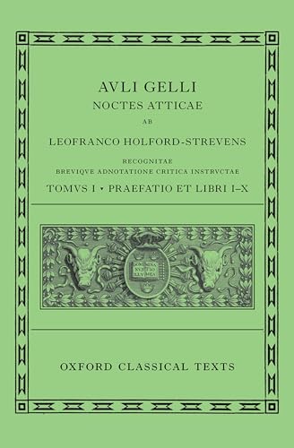 Aulus Gellius: Attic Nights, Preface And Books 1-10 (Auli Gelli Noctes Atticae: Praefatio Et Libri I-X): Breviqve Adnotatione Critica Instrvctae