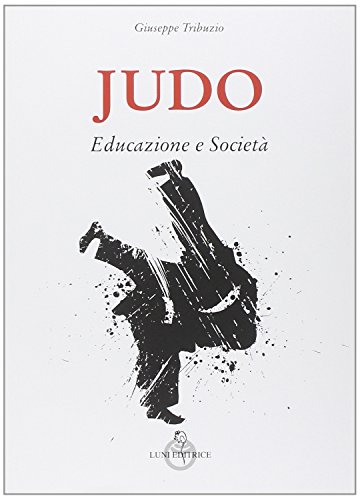 Judo. Educazione E Società