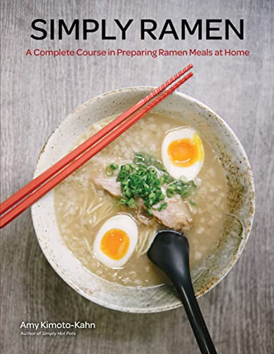 Simply Ramen: A Complete Course In Preparing Ramen Meals At Home (1)