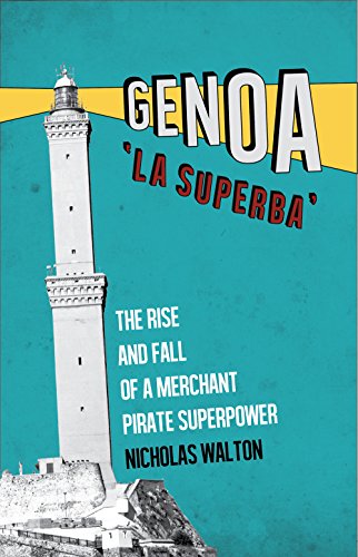 Genoa, 'La Superba': The Rise And Fall Of A Merchant Pirate Superpower