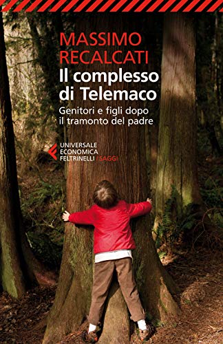Il Complesso Di Telemaco. Genitori E Figli Dopo Il Tramonto Del Padre