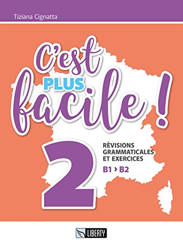 C'Est Plus Facile! Révisions Grammaticales Et Exercices [Lingua Francese]: Vol. 2
