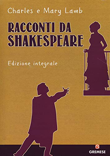 Racconti Da Shakespeare. Ediz. Integrale