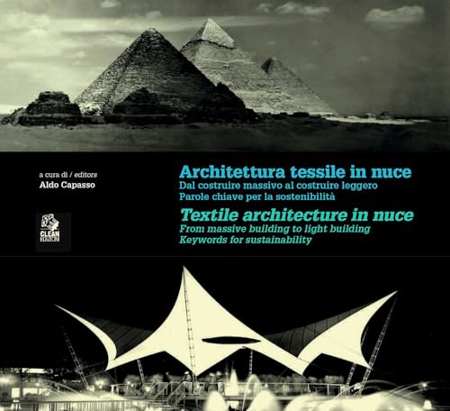 Architettura Tessile In Nuce. Dal Costruire Massivo Al Costruire Leggero. Parole Chiave Per La Leggerezza E Sostenibilità-Textile Architecture In ...