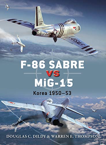 F-86 Sabre Vs Mig-15: Korea 1950–53