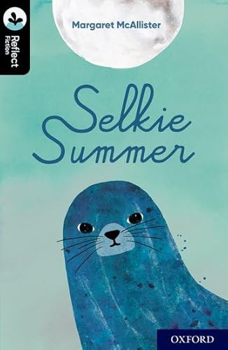 Oxford Reading Tree Treetops Reflect: Oxford Level 20: Selkie Summer