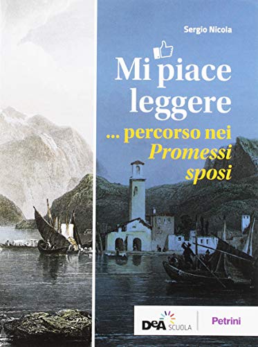 Percorso Nei «Promessi Sposi». Per Le Scuole Superiori