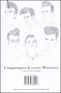 L'Importanza Di Essere Morrissey. Ventotto Conversazioni Con Il Leader Degli Smiths