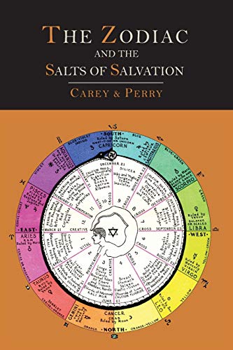 The Zodiac And The Salts Of Salvation: Two Parts