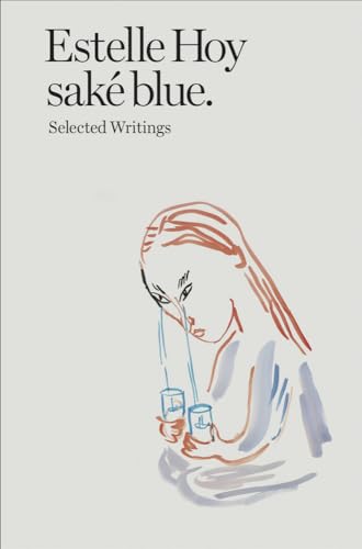Saké Blue: Selected Writings