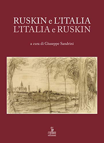 Ruskin E L'Italia, L'Italia E Ruskin